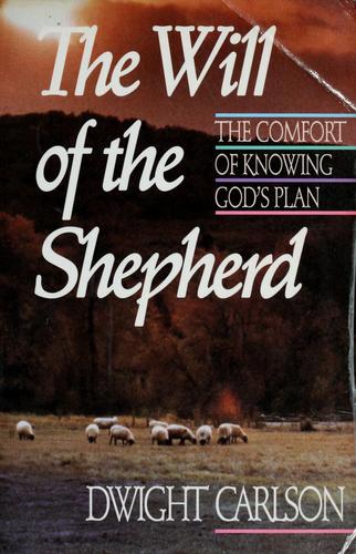 The Will Of The Shepherd: the comfort of knowing God's plan