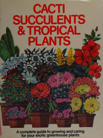 Cacti Succulents & Tropical Plants