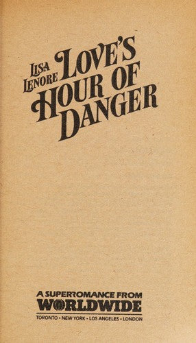 Love's Hour Of Danger (Harlequin Superromance No. 39)