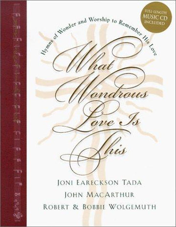 What Wondrous Love Is This: Hymns to Remember His Love with CD