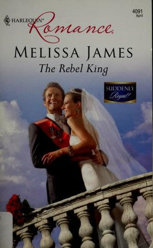 The Rebel King (Harlequin Romance)