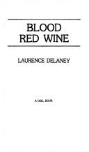 Blood Red Wine