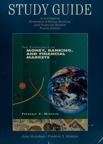 The Economics Of Money And Banking And Financial Marketing: Study Guide