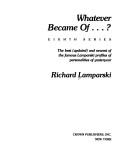 Whatever Became Of: Updated 8th (Eighth Series): eighth series : the best (updated) and newest of the famous Lamparski profiles of personalities of yesteryear
