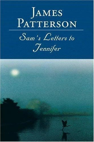 Sam's Letters To Jennifer: a novel