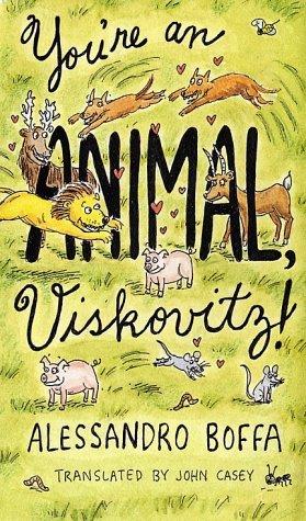 You're An Animal, Viskovitz!