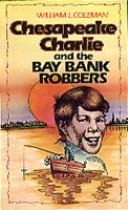Chesapeake Charlie And The Bay Bankrobbers (Chesapeake Charlie Series)