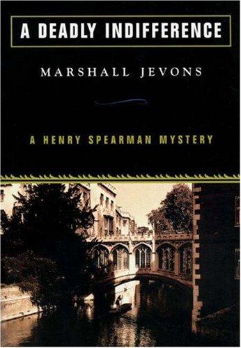 A Deadly Indifference: A Henry Spearman Mystery (Henry Spearman Mysteries)