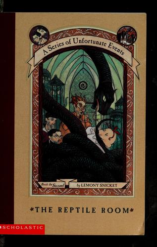 The Reptile Room: A Series Of Unfortunate Events