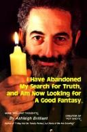 I Have Abandoned My Search for Truth and Am Now Looking for a Good Fantasy