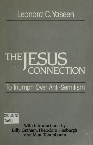 The Jesus Connection: To Triumph Over Anti-Semitism