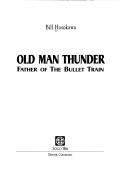 Old Man Thunder: Father Of The Bullet Train