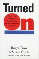 Turned On: Eight Vital Insights To Energize Your People, Customers, And Profits: eight vital insights to energize your people, customers, and profits