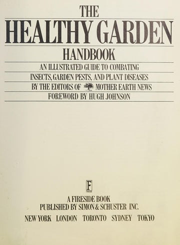 The Healthy Garden Handbook: an illustrated guide to combating insects, garden pests, and plant diseases