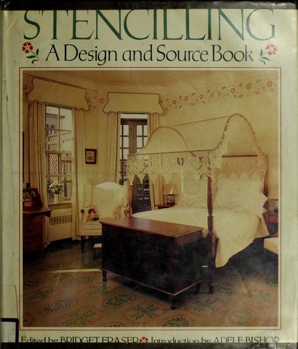 Stenciling: A Design And Source Book: a design and source book
