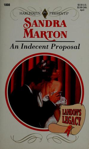 An Indecent Proposal (Landon's Legacy) (Harlequin Presents, No 1808)