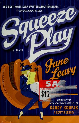 Squeeze Play: A Novel