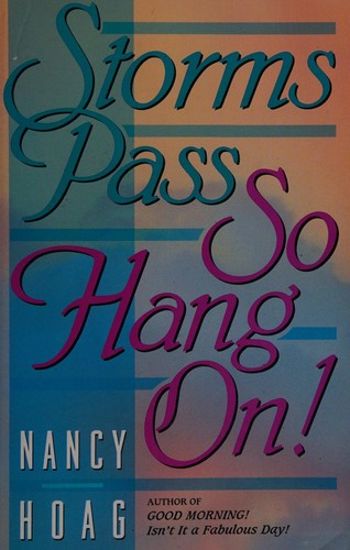 Storms Pass, So Hang On!