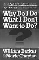 Why Do I Do What I Don't Want To Do?