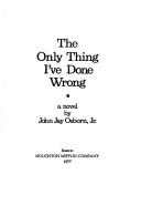 The only thing I've done wrong