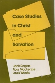 Case Studies in Christ and Salvation