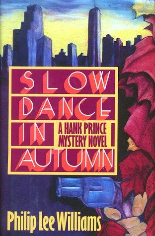 Slow Dance In Autumn: A Hank Prince Mystery Novel
