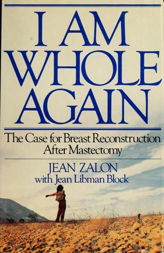 I Am Whole Again (with Notes and Autographed): the case for breast reconstruction after mastectomy