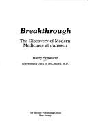Breakthrough: the discovery of modern medicines at Janssen