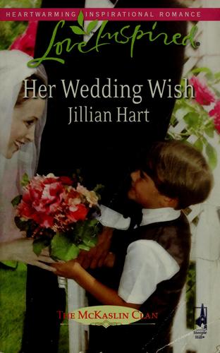 Her Wedding Wish (The Mckaslin Clan, Book 16) (Love Inspired #447)