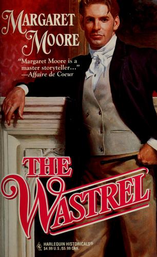 The Wastrel (Most Unsuitable Men Trilogy, Book 1) (Harlequin Historical #344)