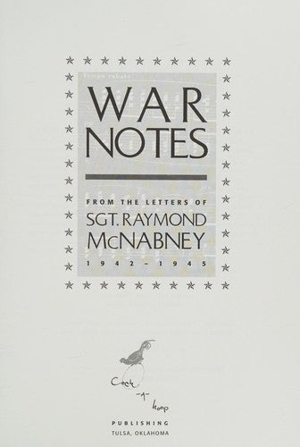 War Notes: From the Letters of Sgt. Raymond Mcnabney  1942-1945