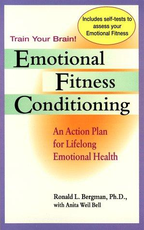 Emotional Fitness Conditioning: an action plan for lifelong emotional health
