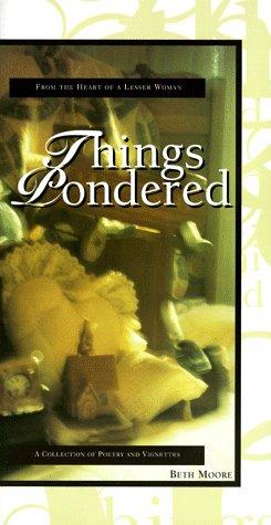 Things Pondered: From The Heart Of A Lesser Woman