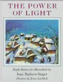 The Power Of Light: Eight Stories For Hanukkah