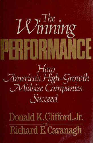 The Winning Performance: How America's High-Growth Midsize Companies Succeed