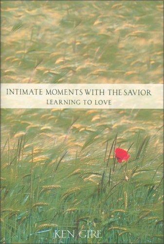 Intimate Moments With The Savior: Learning to Love