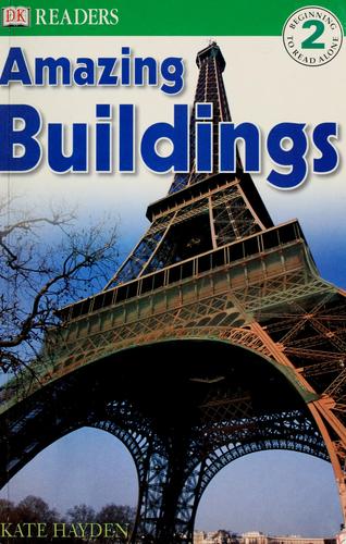 Amazing Buildings (Dk Readers, Level 2)