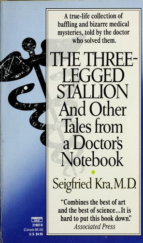 The Three-Legged Stallion: and other tales from a doctor's notebook