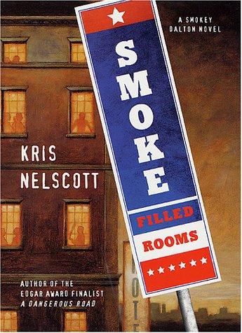 Smoke Filled Rooms: A Smokey Dalton Novel