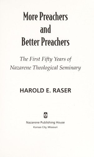 More Preachers And Better Preachers: The First Fifty Years Of Nazarene Theological Seminary