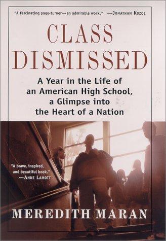 Class Dismissed: A Year In The Life Of An American High School, A Glimpse Into The Heart Of A Nation