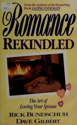 Romance Rekindled: The Art Of Loving Your Spouse