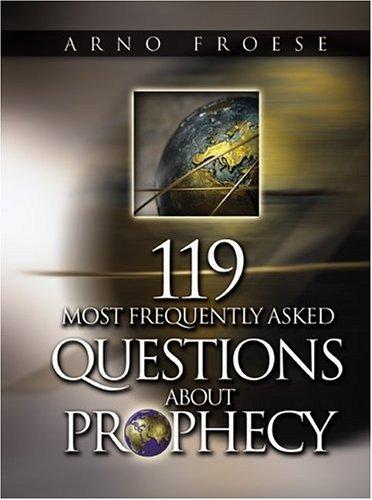 119 Most Frequently Asked Questions About Prophecy