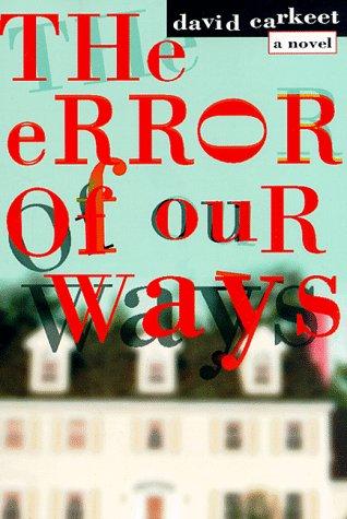 The Error Of Our Ways: A Novel