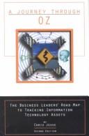 A Journey Through Oz: The Business Leaders' Road Map To Tracking Information Technology Assets: the business leaders' road map to tracking information technology assets