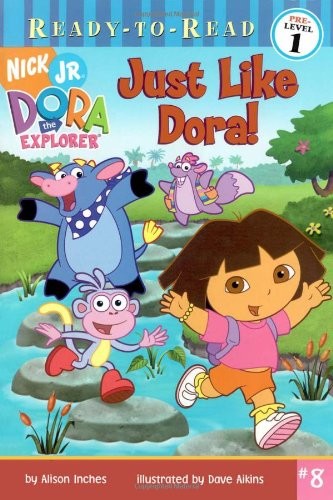 Just Like Dora! (Dora The Explorer Ready-To-Read)