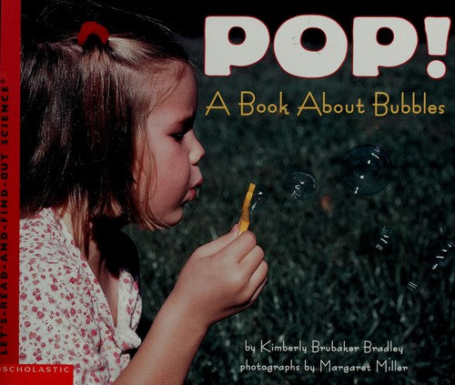 Pop! A Book About Bubbles (Let's Read And Find Out About Science)