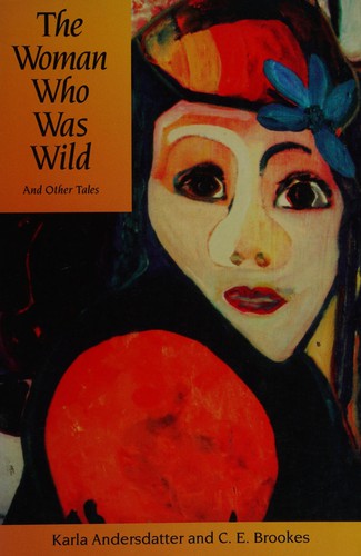 The Woman Who Was Wild, And Other Tales