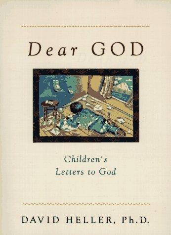 Dear God: Children's Letters To God