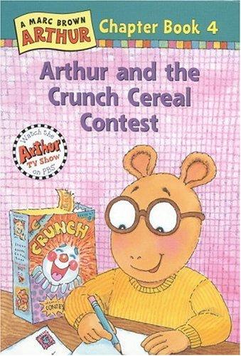 Arthur And The Crunch Cereal Contest (Marc Brown Arthur Chapter Books)